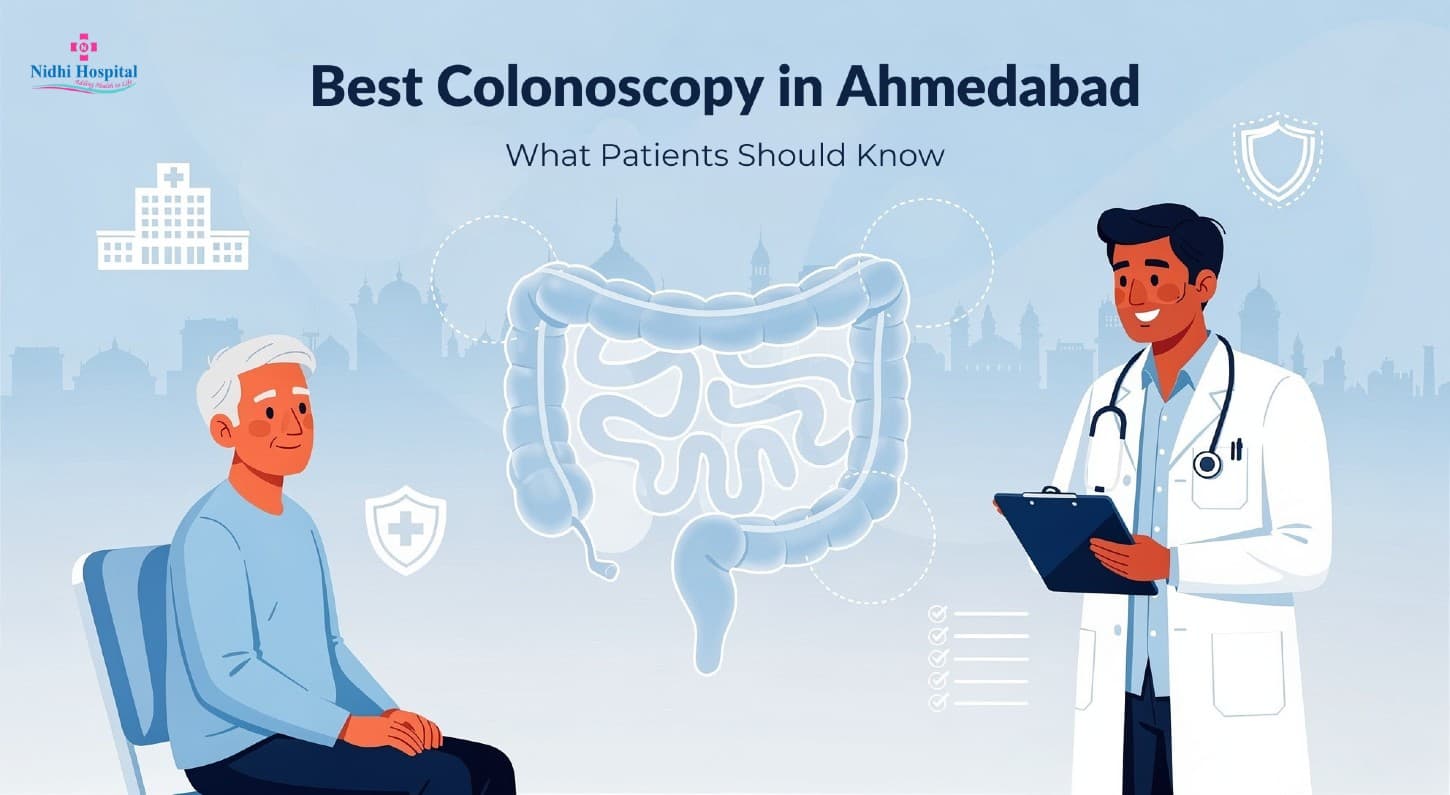 Best Colonoscopy in Ahmedabad: What Patients Should Know
