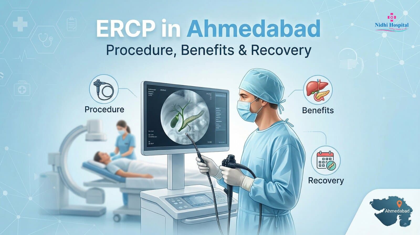 ERCP in Ahmedabad: Procedure, Benefits & Recovery