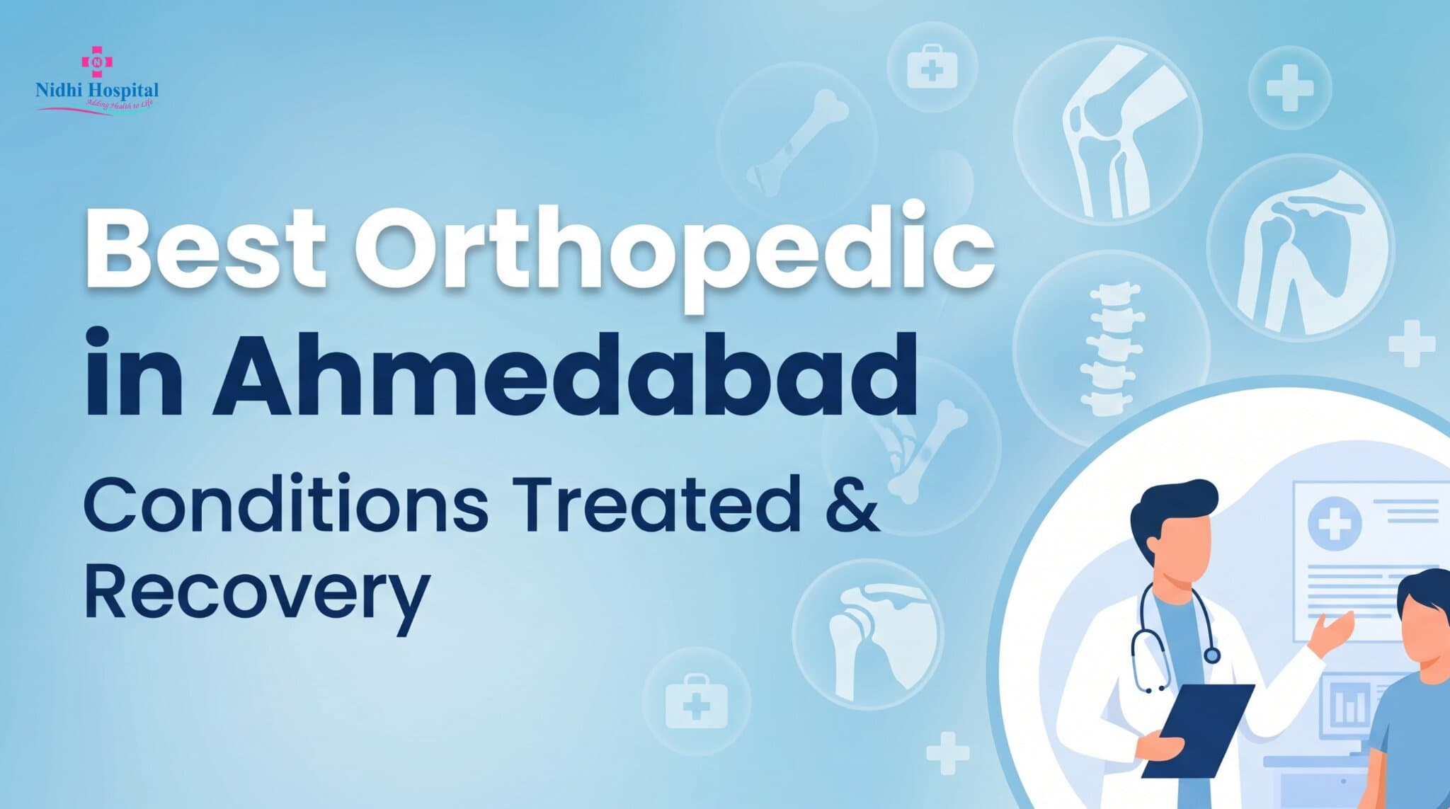 Best Orthopedic in Ahmedabad: Conditions Treated & Recovery