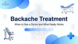 Backache Treatment: When to See a Doctor and What Really Works